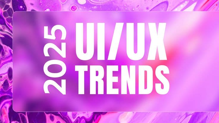 The Future of UI/UX Design: Trends and Best Practices in 2025